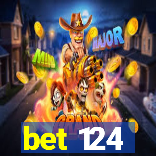 bet 124